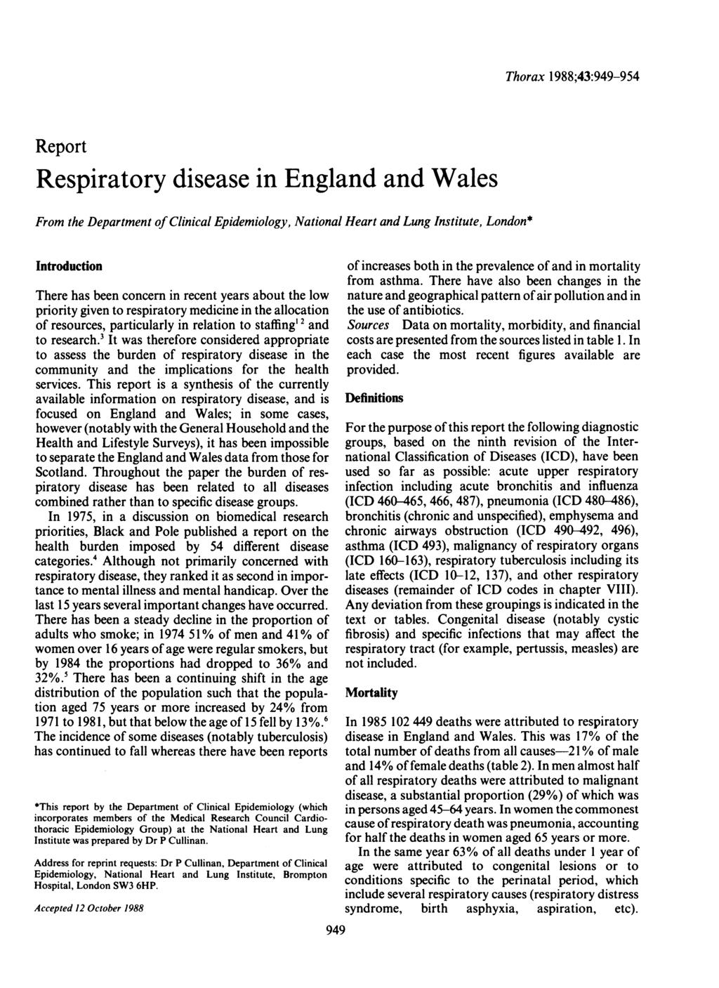 Report Respiratory disease in England and Wales From the Department of Clinical Epidemiology, National Heart and Lung Institute, London* Introduction There has been concern in recent years about the