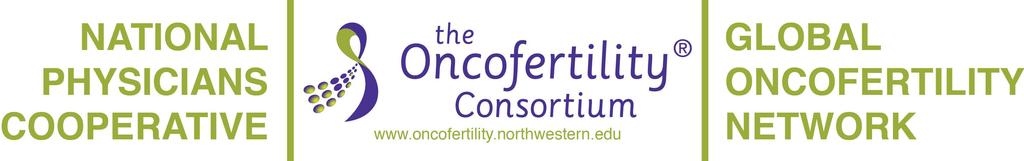 The Oncofertility Consortium : Policy and Guidelines Statement Policy and Operations Manual (Effective March 12, 2008) Final Approval by Steering