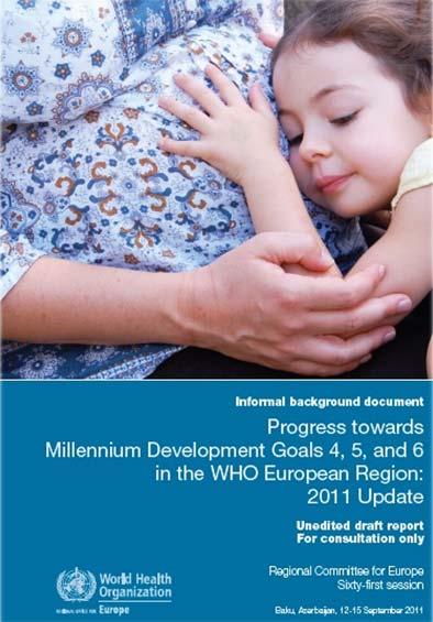 WHO/Europe s work on the health-related MDGs Scaling up action is an Office-wide priority: double burden of communicable and noncommunicable diseases child and adolescent health maternal, sexual and