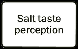 Why salt taste perception/sensitivity and intake?