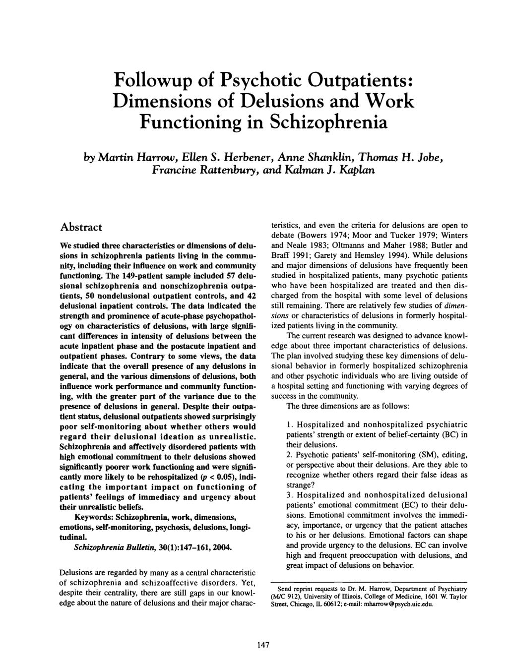 Followup of Psychotic Outpatients: Dimensions of Delusions and Work Functioning in Schizophrenia by Martin Harrow, Ellen S. Herbener, Anne Shanldin, Thomas H. Jobe, Francine Rattenbury, and FJalman J.