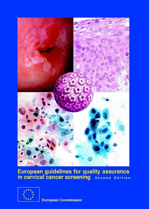 EU guidelines aim to harmonize cervical cytology terminology throughout Europe EU guidelines can be downloaded in full from the
