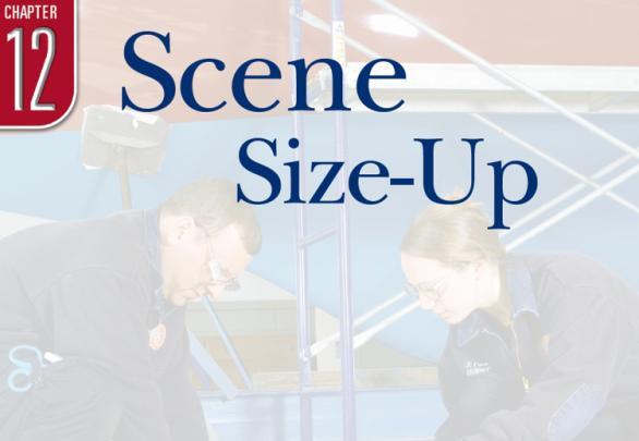 Chapter 12 Scene Size-Up Prehospital Emergency Care, Ninth Edition Joseph J. Mistovich Keith J. Karren Copyright 2010 by Pearson Education, Inc. All rights reserved. Objectives 1.
