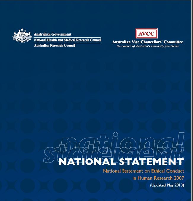 UNSW Application National Statement on Ethical Conduct in Human Research: 1: Values & Principles of ethical conduct 2: Themes in research ethics: risk & benefit, consent 3: Ethical Considerations