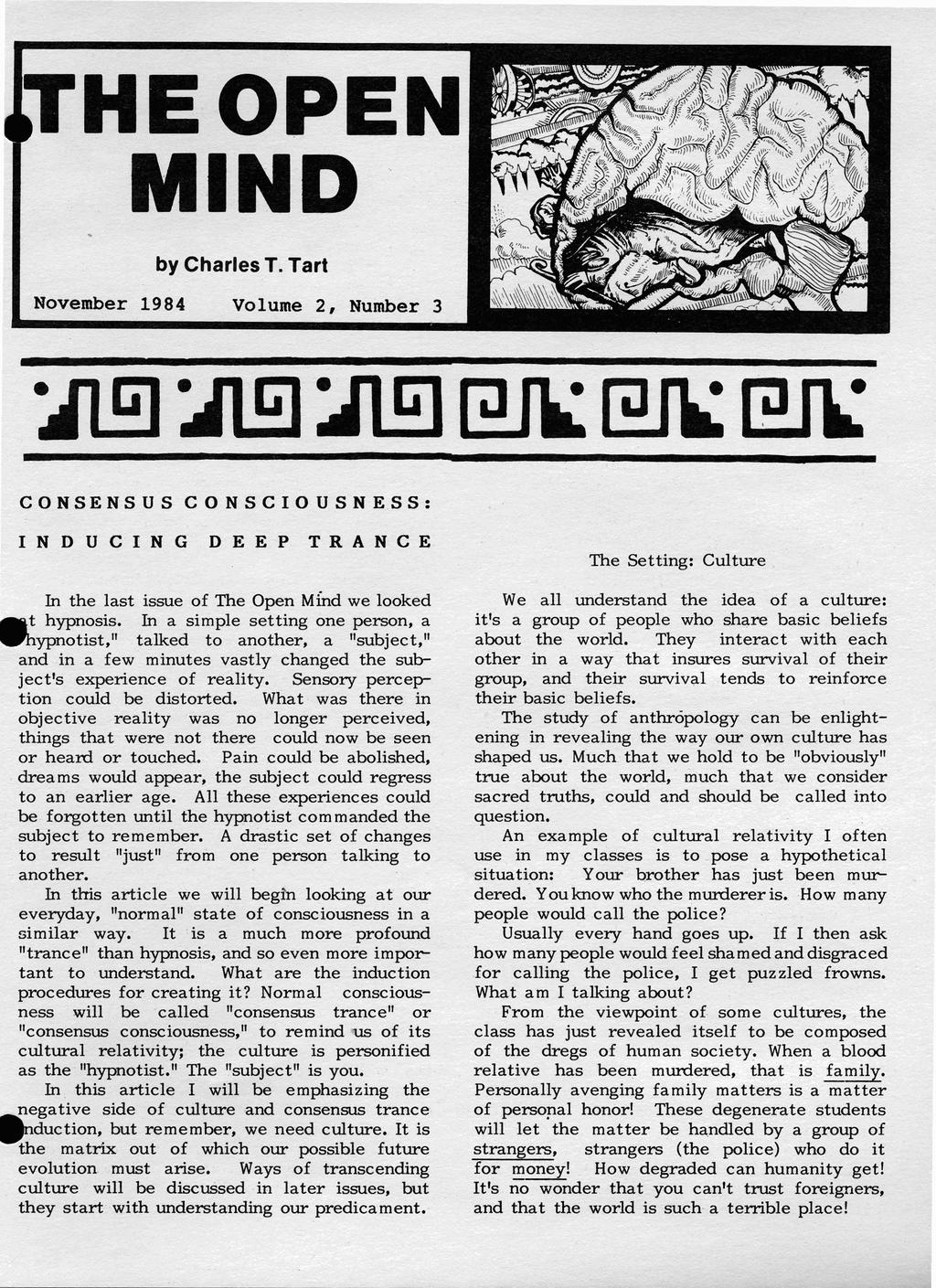 AT Nove CONSENSUS CONSCIOUSNESS: I N D U C I N G D E E P T R A N C E In the last issue of The Open ~ h we d looked t hypnosis.
