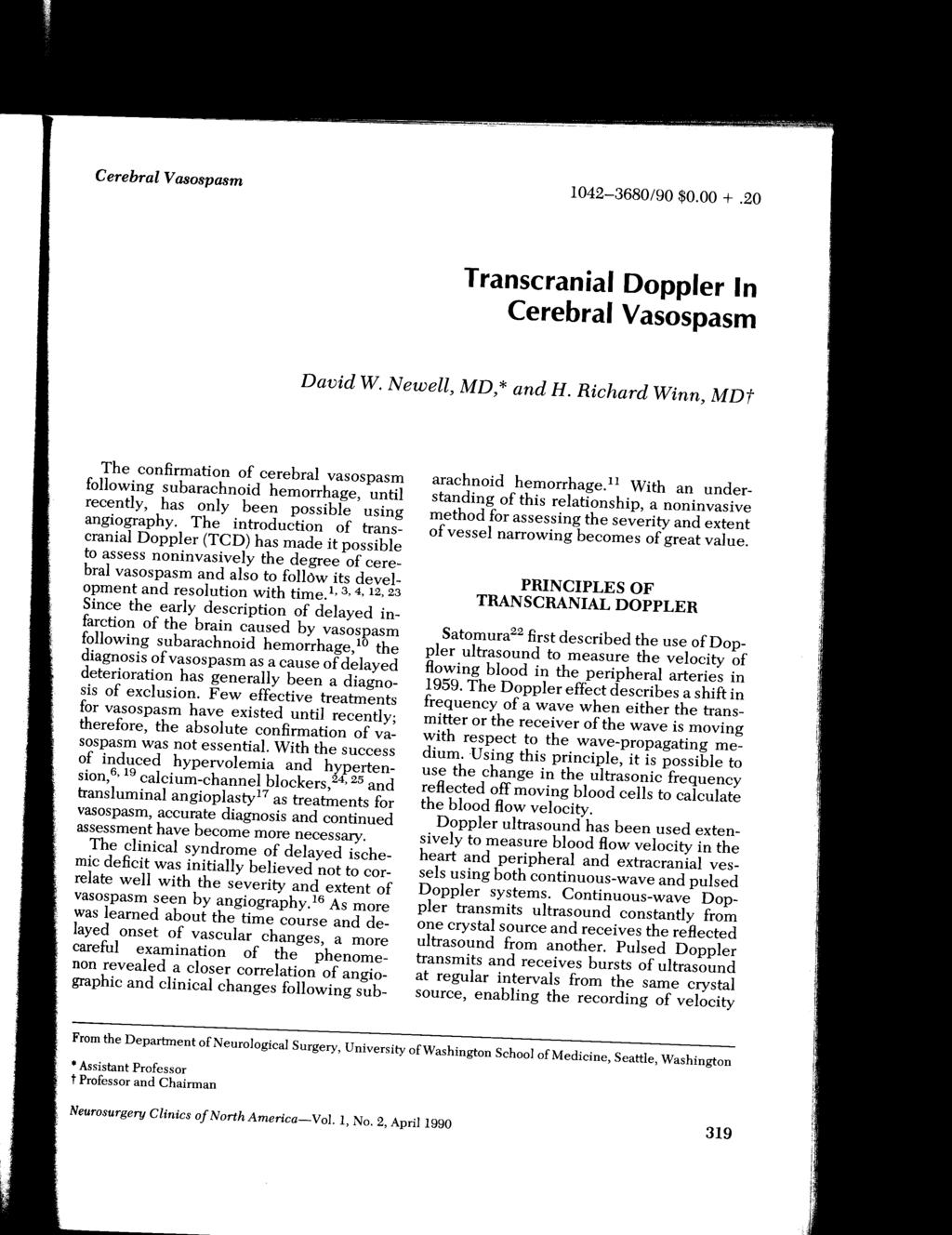 Cerebral Vasospasm 1042-3680/90 $0.00 +.20 Transcranial Doppler In Cerebral Vasospasm David W. Newell, MD,* and H.