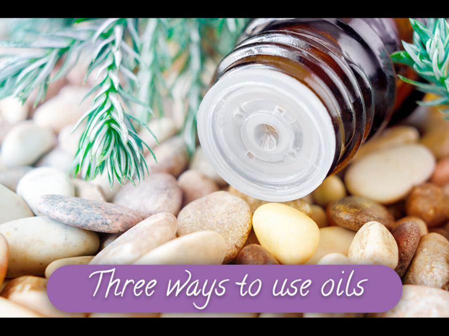 There are three ways to use essential oils: 1.