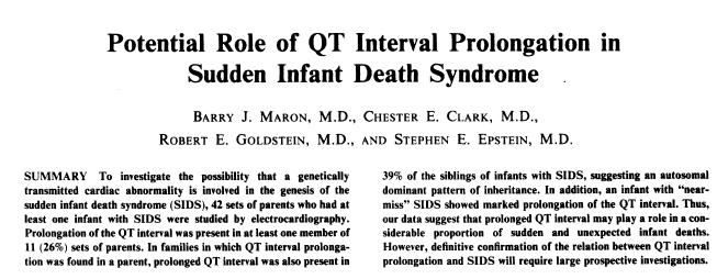 clinical retrospective Link between SIDS & LQT 42 sets of parents with at least one infant with SIDS QT prolongation was present in