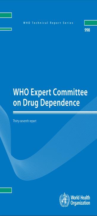 Expert Committee on Drug Dependence and guidance for the review of substances ECDD composition: - Selected experts -