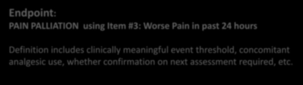 PALLIATION using Item #3: Worse Pain in