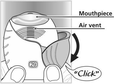 While holding the inhaler away from your mouth, breathe out as far as is comfortable Do not breathe out into the inhaler. Put the mouthpiece between your lips, and close your lips firmly around it.
