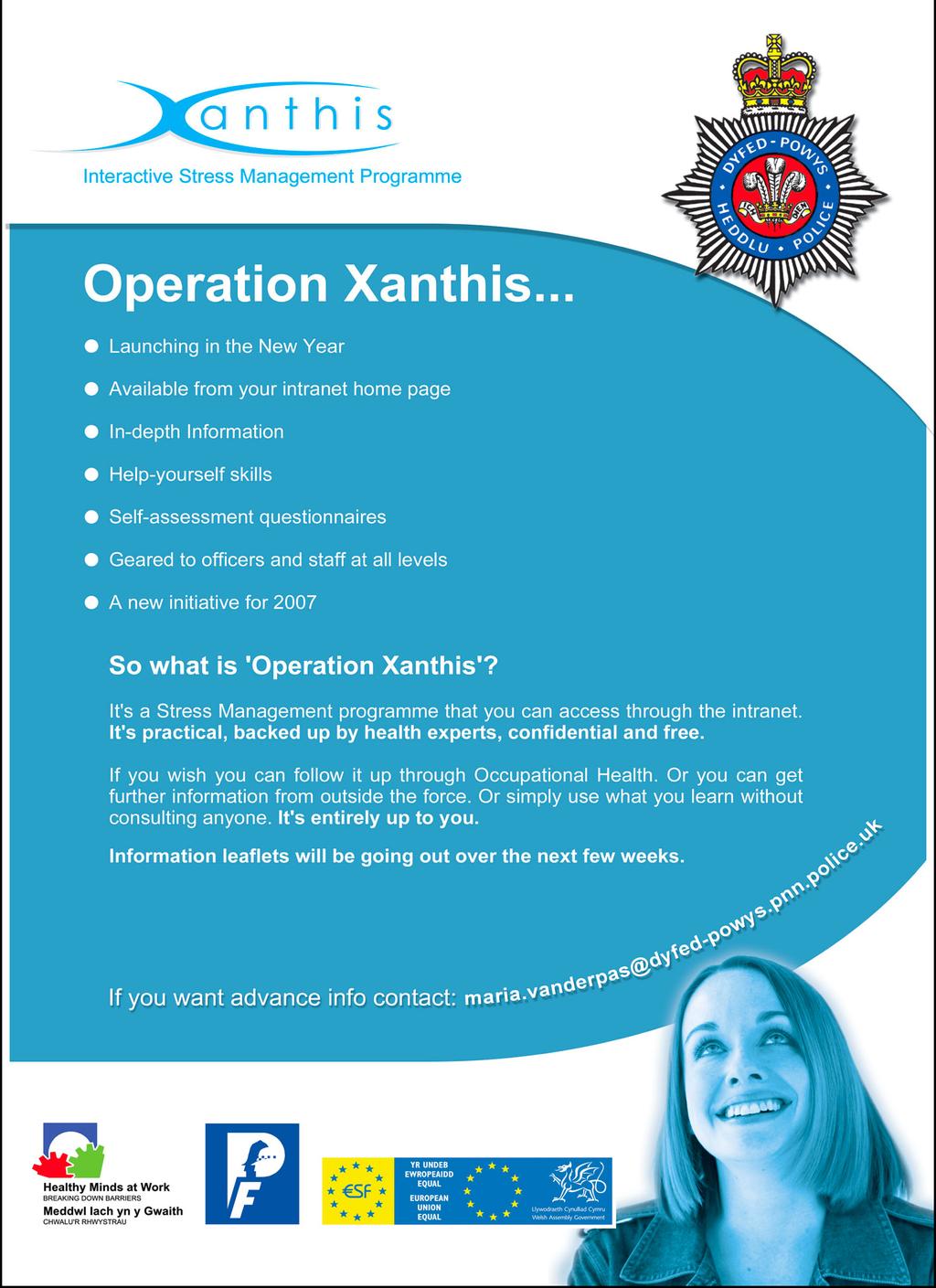 Dyfed Powys Police Force User Before After Questionnaire conducted on 27 call centre operators good user feedback Xanthis has given me confidence in what I am doing Xanthis has made me ask questions