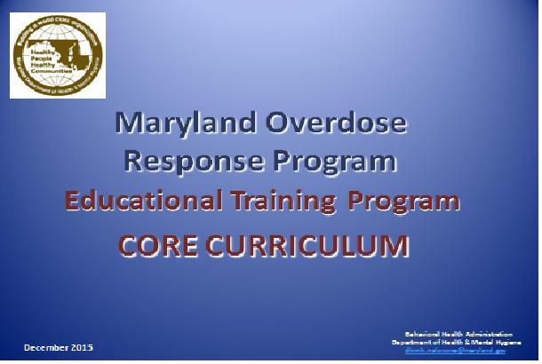 Overdose response training includes: Identification of an opioid Overdose recognition Responding to an overdose