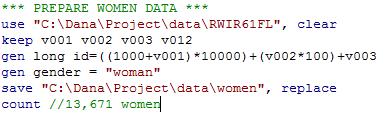 We perform these steps first in the men dataset and save it. Then we repeat these steps with the women s individual recode dataset creating variables for person ID and gender.