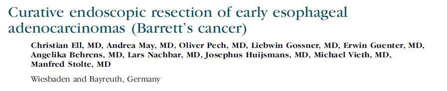 100 patients with early esophageal adenocarcinoma Complete local remission: 99% Recurrence: 11% (F/U 36 months) All successfully
