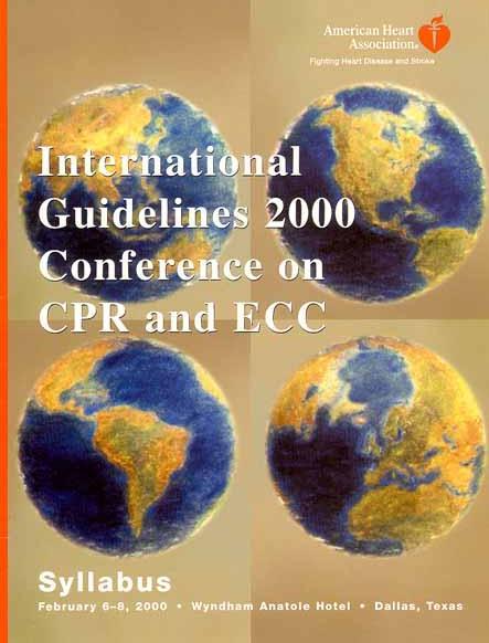 International Guidelines 2000 1 st attempt to achieve global, standardised CPR