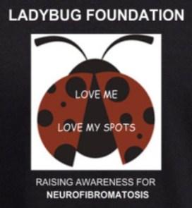 Newly Diagnosed? You are not alone... The Ladybug Foundation knows that receiving a diagnosis of neurofibromatosis (NF) can be overwhelming and a lot to digest all at once.