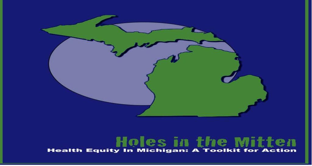 Holes in the Mitten Videos We are where we eat Stress: An unlikely culprit One size does not fit all (culture &healthcare access) Education