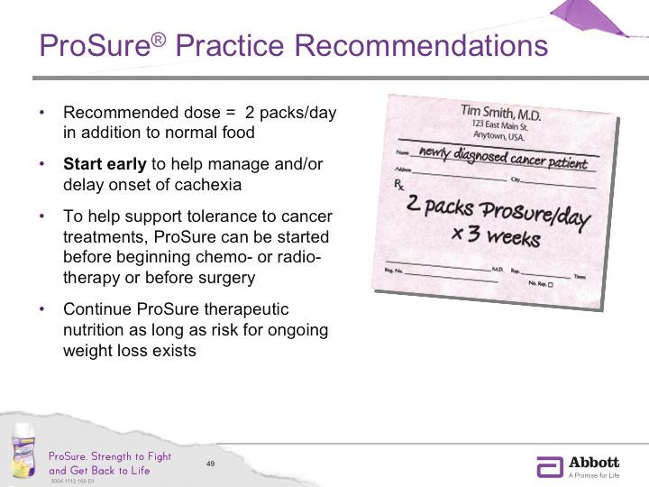 When prescribing ProSure, the recommended intake is 2 servings per day for at least 3 weeks in addition to normal food.