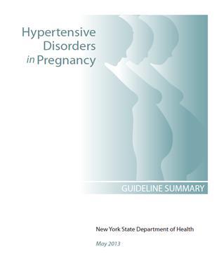 February 14, 2018 18 NYS MMR Translation to Action Hypertensive Disorders in Pregnancy Guideline Summary released in 2013 Posted on
