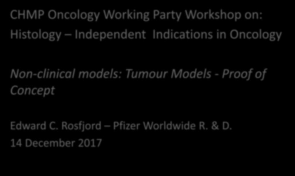 models: Tumour Models - Proof of Concept Edward C.