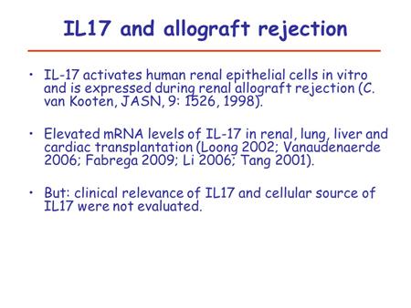 Importantly IL-17 is a family of cytokines of 6 members, A to F among which A and F are the best characterised and studied. A and F are massively produced by the so-called TH-17.