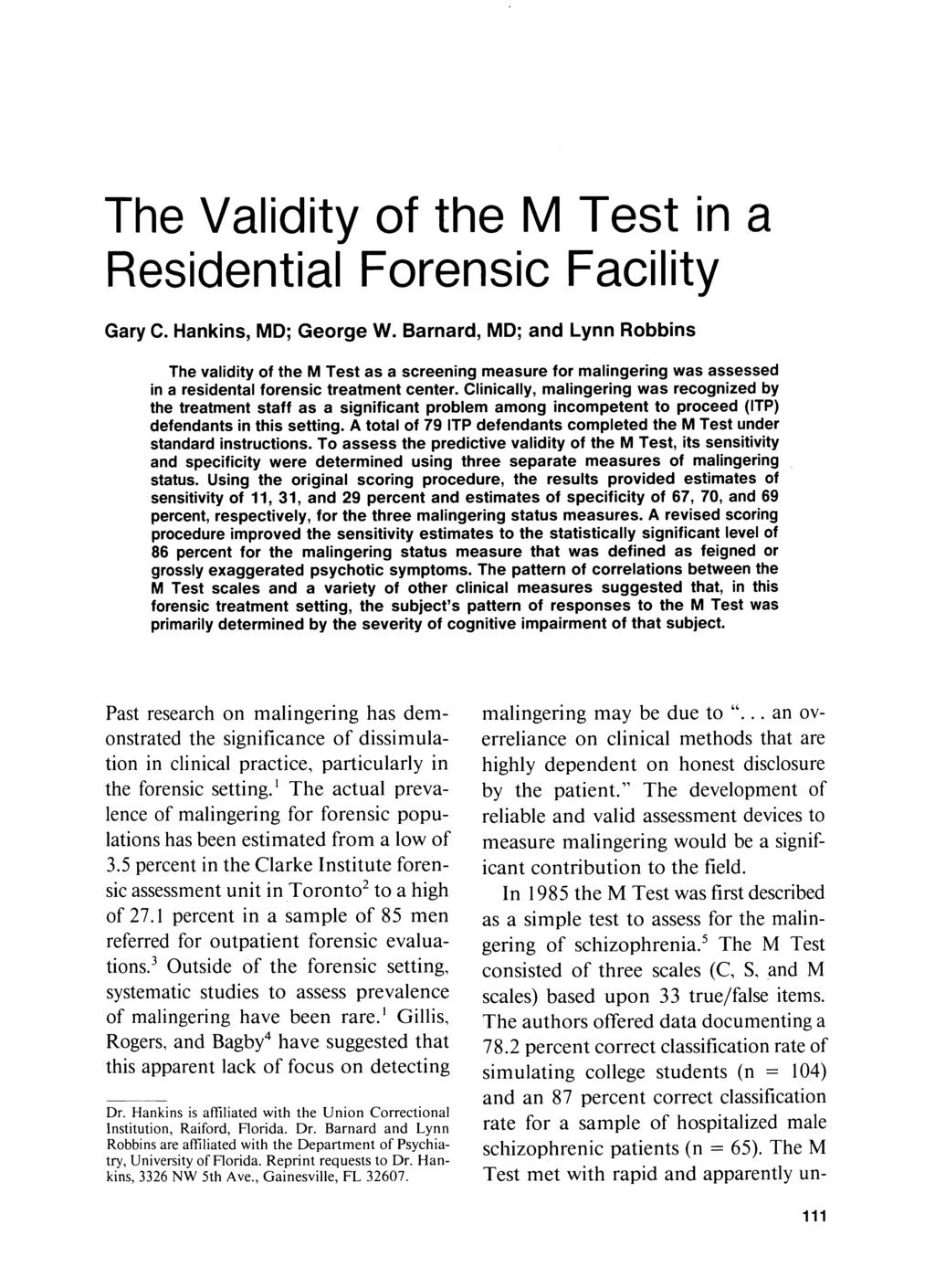 The Validity of the M Test in a Residential Forensic Facility Gary C. Hankins, MD; George W.