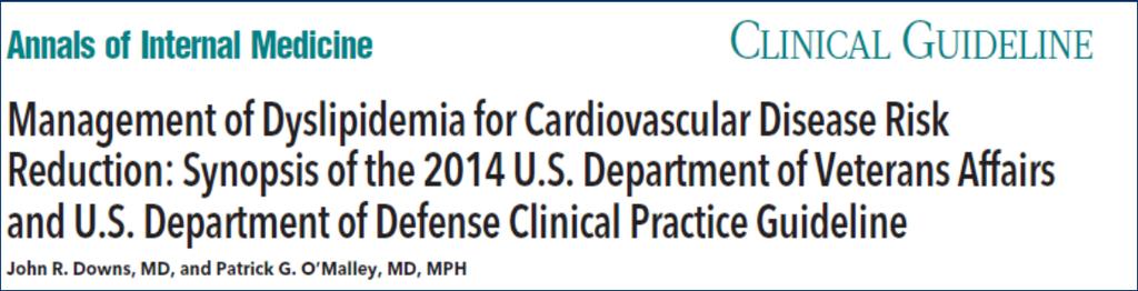 2013 AHA/ACC and 2015 VA/DOD Cholesterol Guidelines Treatment based on risk Use of risk