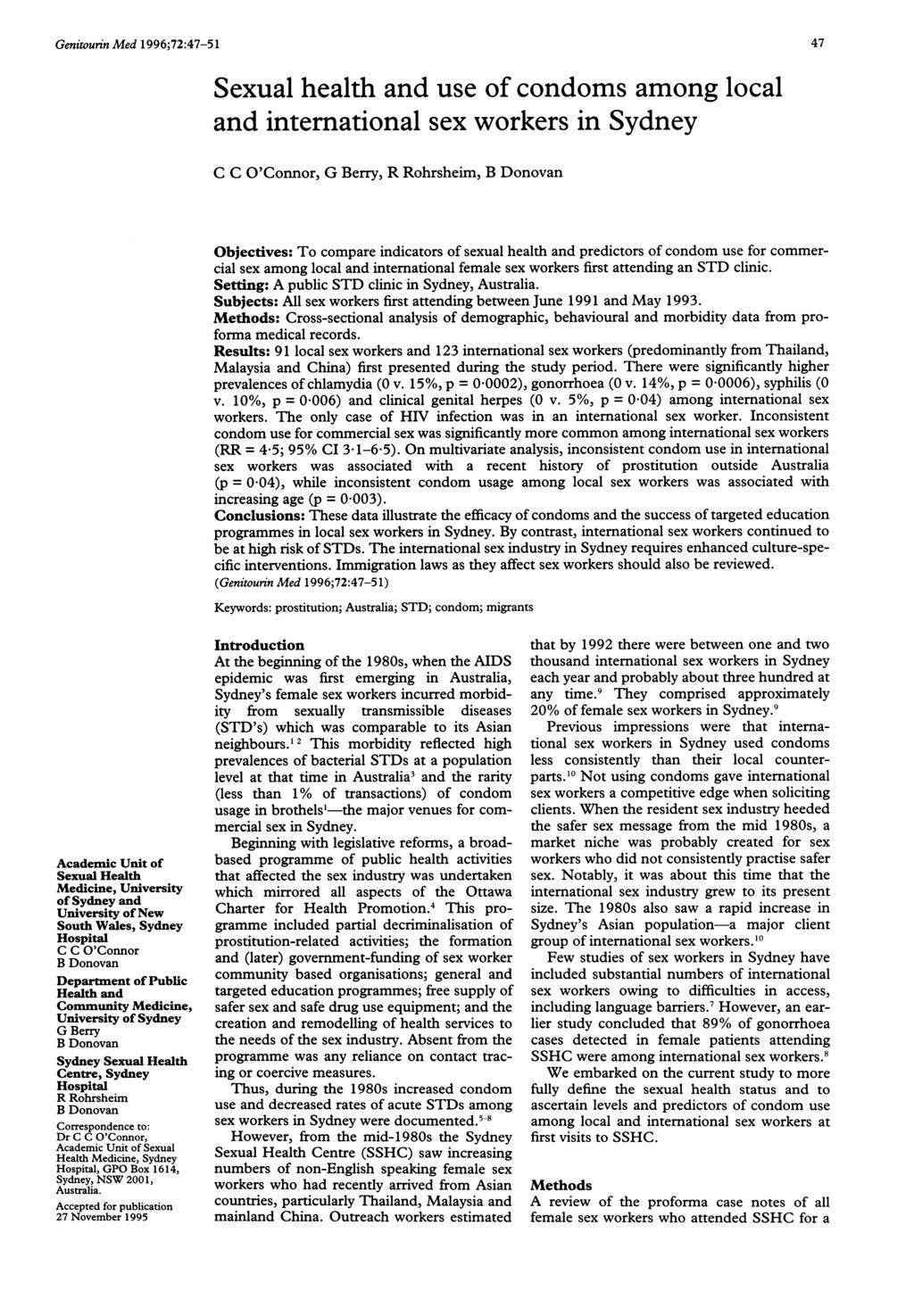 Genitourin Med 1996;72:47-51 Sexual health and use of condoms among local and international sex workers in Sydney 47 Academic Unit of Sexual Health Medicine, University of Sydney and University of
