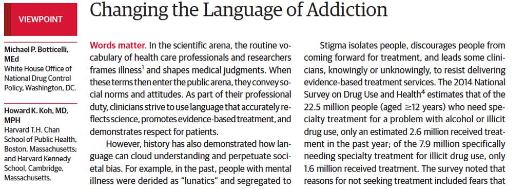 Decreasing Stigma through Education Avoid these terms Addict, user, drug abuser, junkie Opioid abuse or opioid dependence Problem Habit Clean or dirty urine test Opioid substitution or replacement