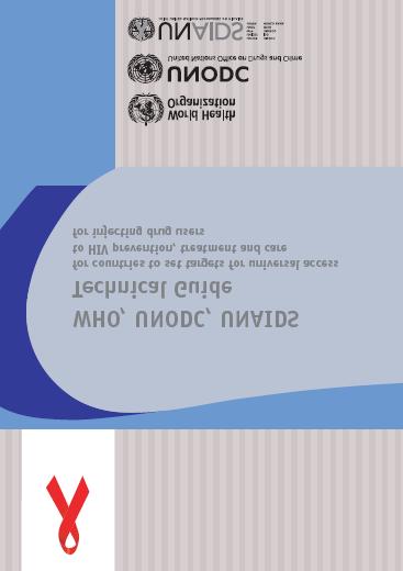 Comprehensive package of interventions (WHO, UNODC, UNAIDS, 2009) 1. Needle and syringe programmes (NSPs) 2. Opioid substitution therapy (OST) and other drug dependence treatment 3.