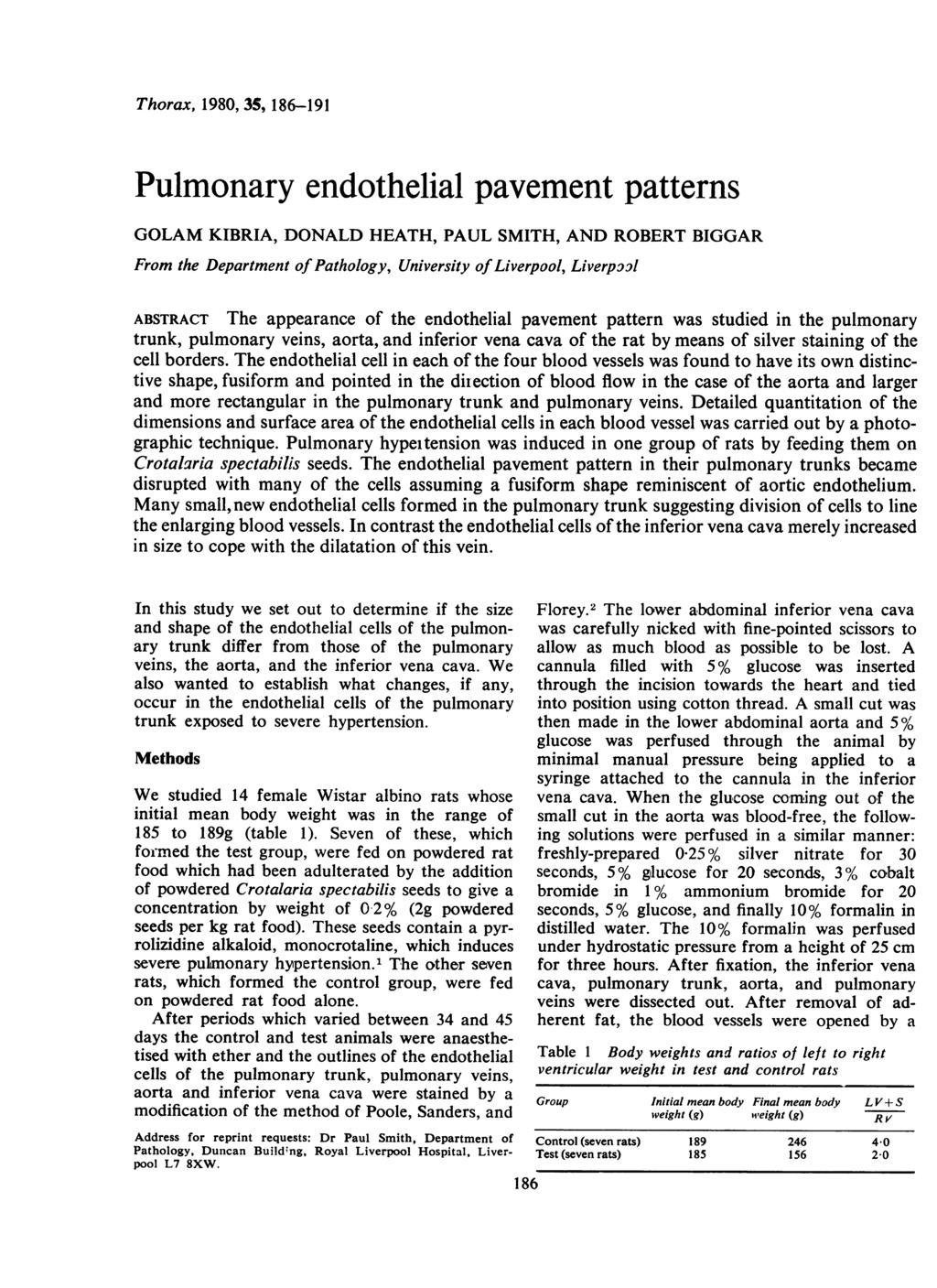 Thorax, 1980, 35, 186-191 Pulmonary endothelial pavement patterns GOLAM KIBRIA, DONALD HEATH, PAUL SMITH, AND ROBERT BIGGAR From the Department of Pathology, University ofliverpool, Liverpo9l