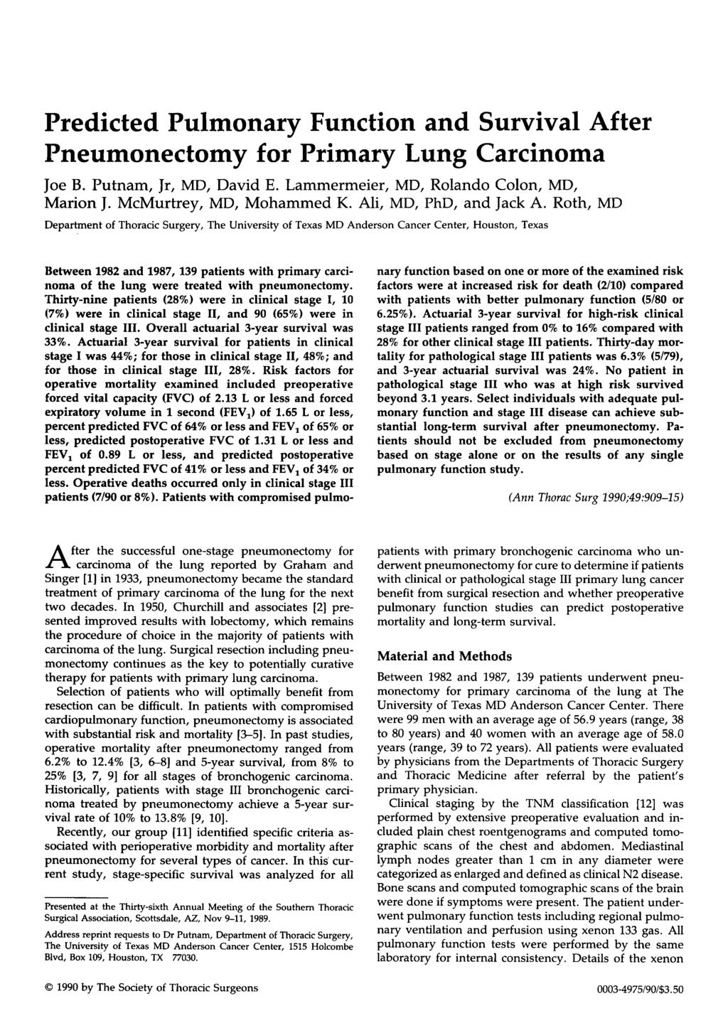 Predicted Pulmonary Function and Survival After Pneumonectomy for Primary Lung Carcinoma Joe B. Putnam, Jr, MD, David E. Lammermeier, MD, Rolando Colon, MD, Marion J. McMurtrey, MD, Mohammed K.