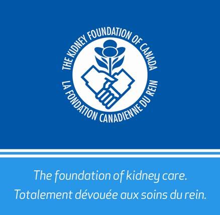 Our Vision: Our Mission: Kidney Health, and improved lives for all people affected by kidney disease The Kidney Foundation of Canada is the national volunteer organization committed to reducing the