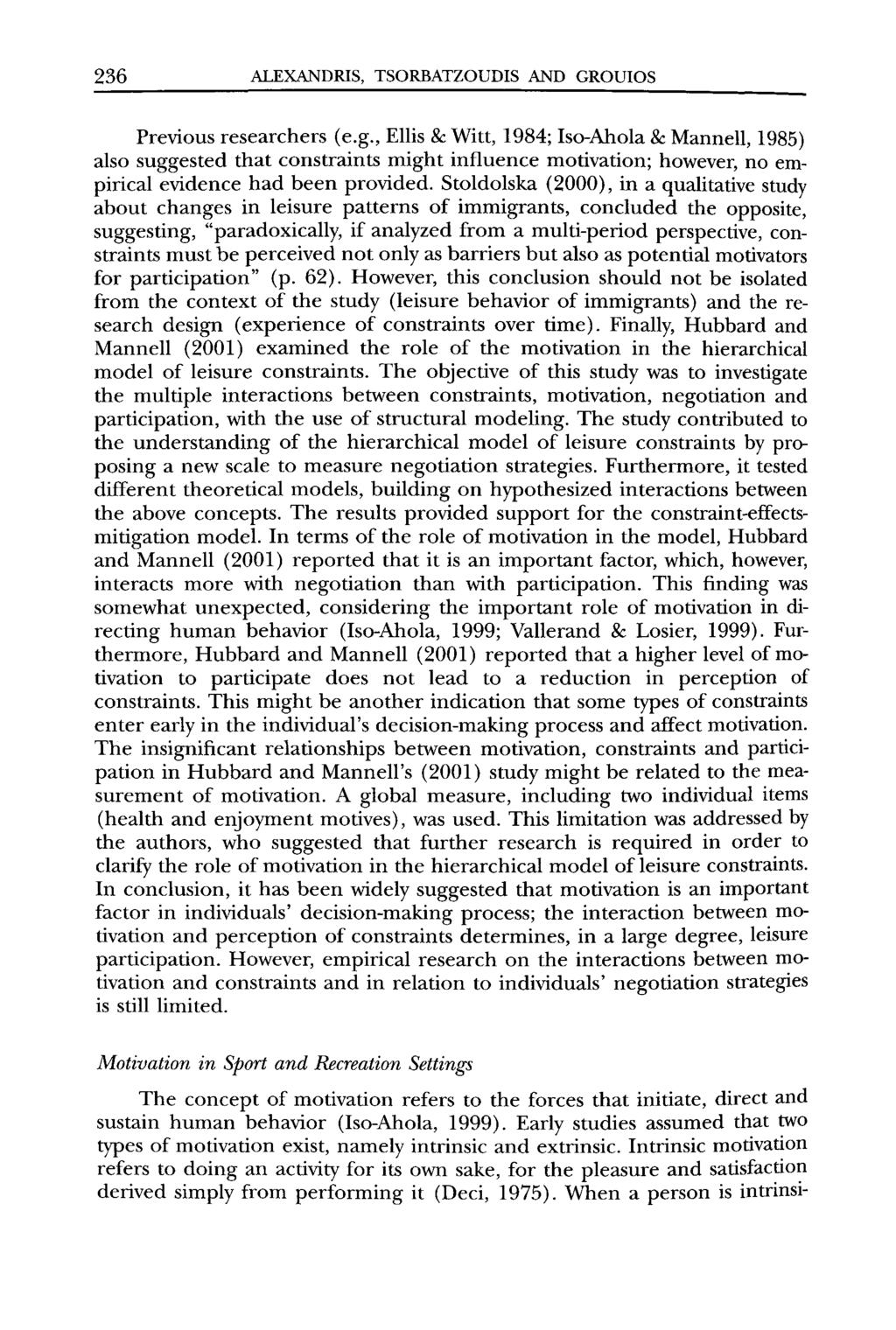 236 ALEXANDRIS, TSORBATZOUDIS AND GROUIOS Previous researchers (e.g.