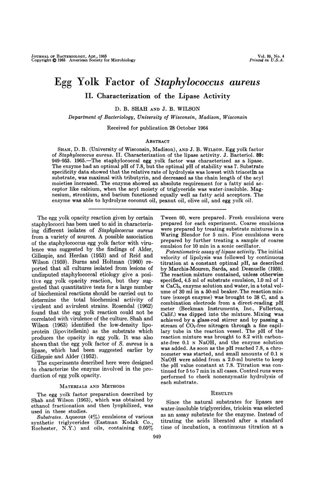 JOURNAL QF BACTERIOLOGY, Apr., 1965 Copyright 1965 American Society for Microbiology Vol. 89, No. 4 Printed in U.S.A. Egg Yolk Factor of Staphylococcus II.