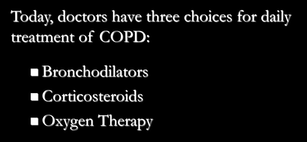 Current Treatments for COPD Today,