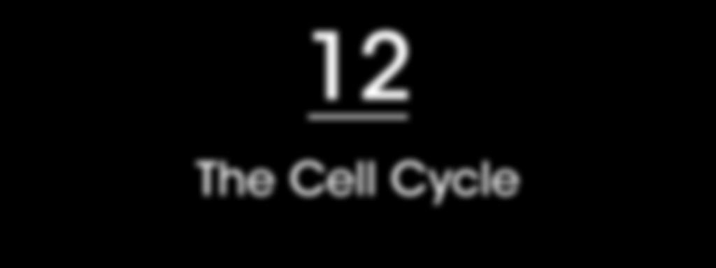 The Key Roles of Cell Division Figure 12.1 How do dividing cells distribute chromosomes to daughter cells?