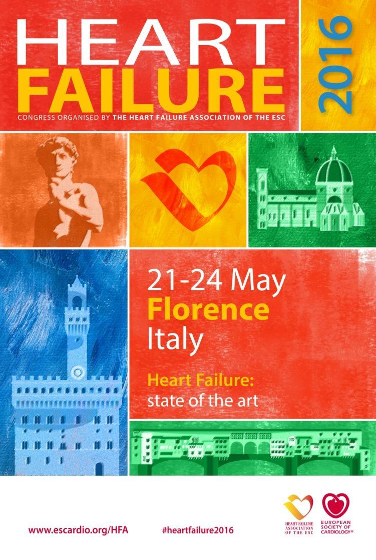 Heart Failure 2016 21 24 May, FLORENCE, Italy 4 700+ healthcare professionals 90+ countries represented 4 days of science 1 700+ abstracts and cases submitted 300+ expert