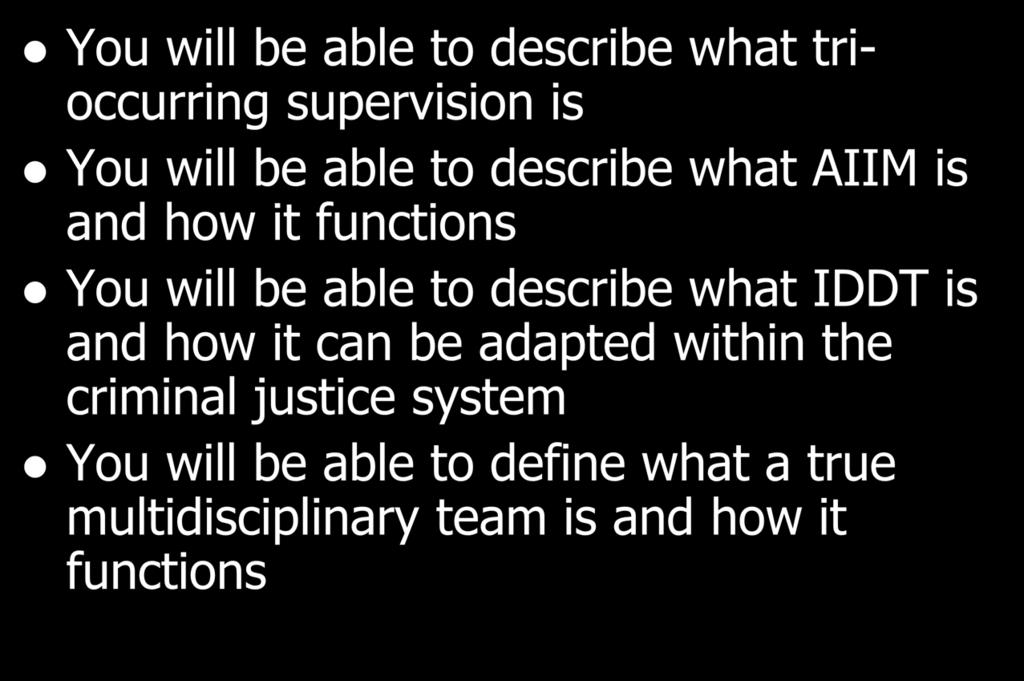 describe what IDDT is and how it can be adapted within the criminal justice