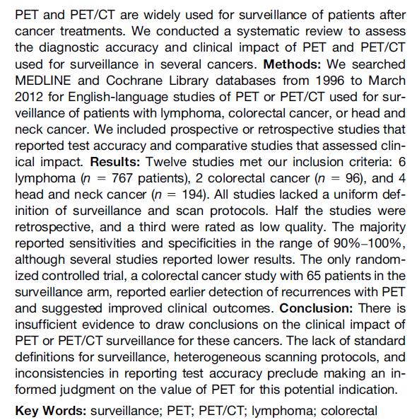 Post treatment surveillance 6 lymphoma studies 2 prospective PET (Mantle cell and mixed) 4 retrospective PET/CT (2 Hodgkin, one non Hodgkin one mixed) Four were rated as quality B and 2 as quality C