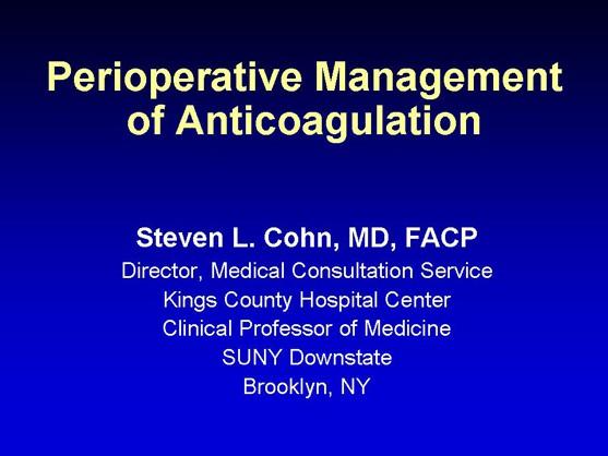 Perioperative Management of Anticoagulation by Steven L.