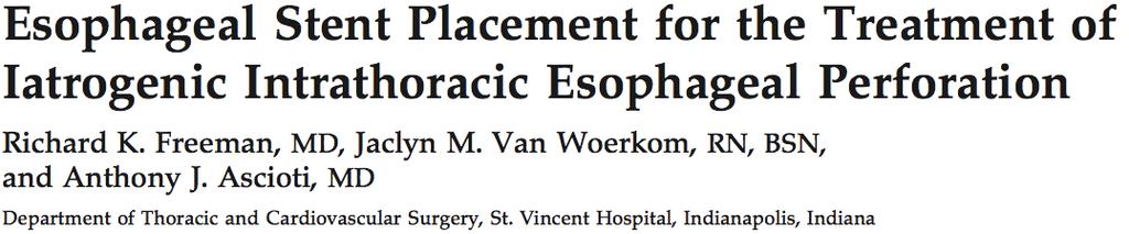 17 pts with acute esoph perfs Exclusions: esoph malig, chronic fistula, prior surgery All leaks documented by esophagram prior to treatment and CT C/A/P 11 pts diagnosed with mediastinitis by