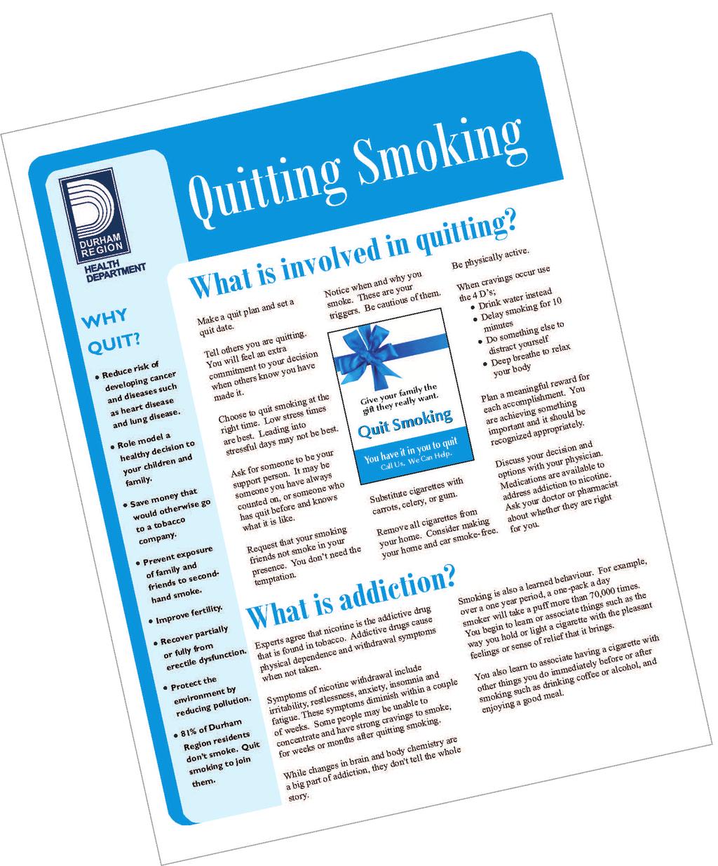 Helping Employees to quit smoking Helping Employees to Quit Smoking Employers can implement the following strategies to assist employees who wish to quit smoking: Provide resources about quitting