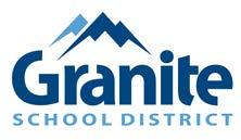 Granite School District 2500 South State Street Salt Lake City, Utah 84115-3110 385-646-5000 FAX 385-646-4207 www.graniteschools.