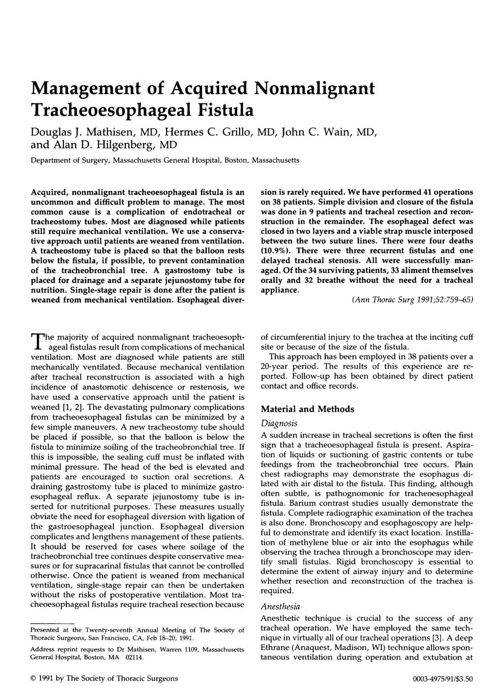 Management of Acquired Nonmalignant Tracheoesophageal Fistula Douglas J. Mathisen, MD, Hermes C. Grillo, MD, John C. Wain, MD, and Alan D.