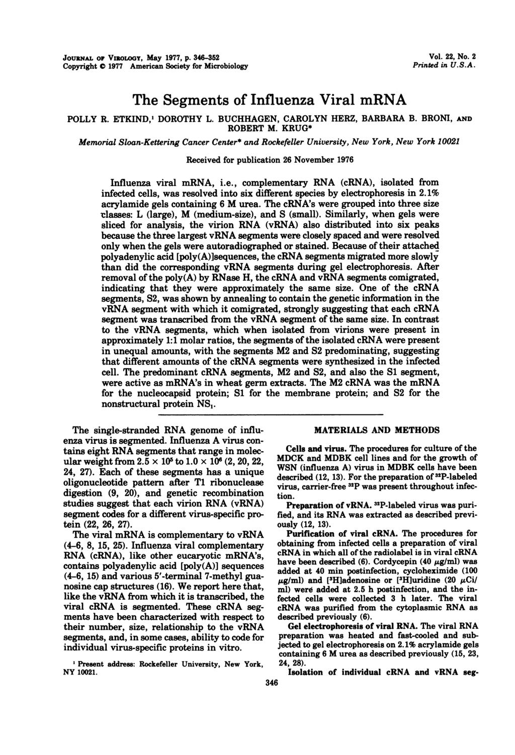 JousNAL of VIloLoGY, May 1977, p. 346-352 Copyright 0 1977 American Society for Microbiology Vol. 22, No. 2 Printed in U.S.A. The Segments of Influenza Viral mrna POLLY R. ETKIND,' DOROTHY L.