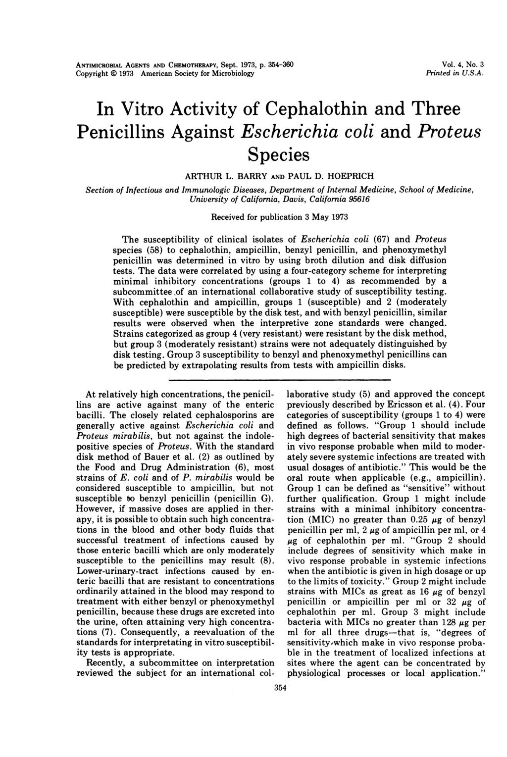 ANTIMICROBIAL AGENTS AND CHEMOTHERAPY, Sept. 1973, p. 354-36 Copyright 1973 American Society for Microbiology Vol. 4, No. 3 Printed in U.S.A. In Vitro Activity of Cephalothin and Three Penicillins Against Escherichia coli and Proteus Species ARTHUR L.