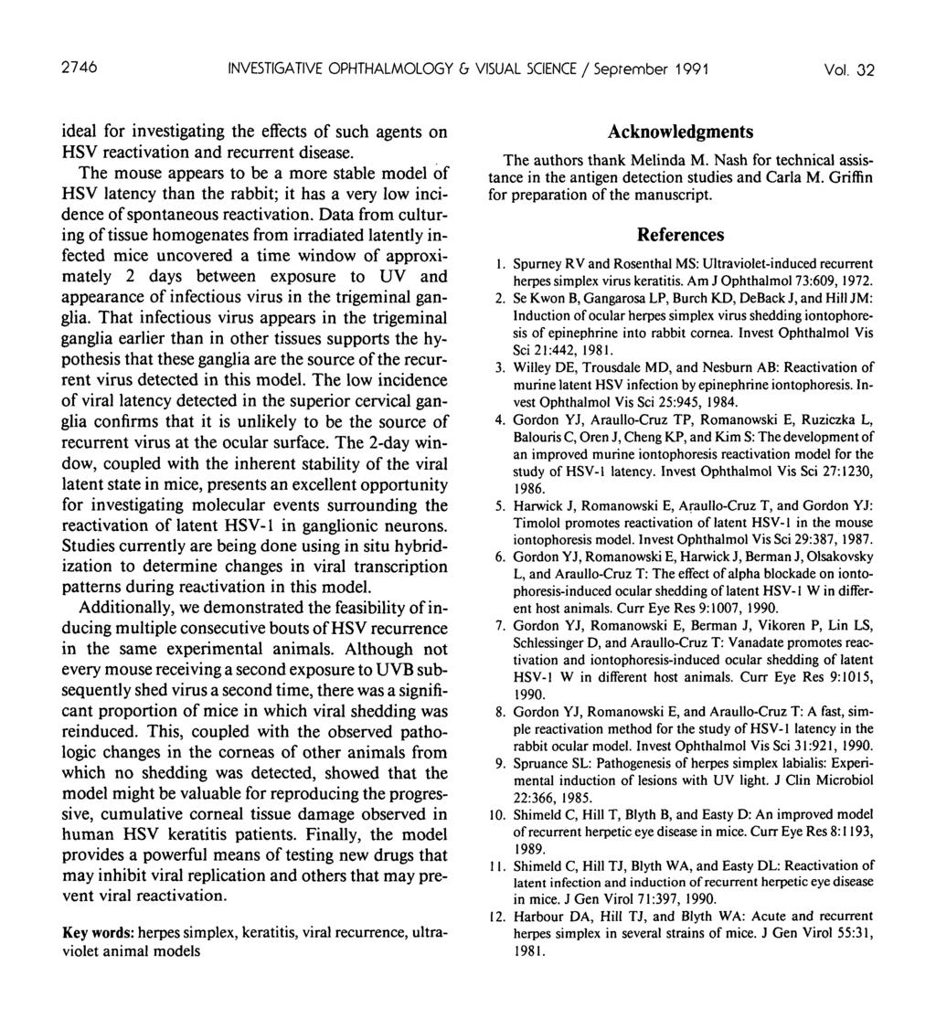2746 INVESTIGATIVE OPHTHALMOLOGY G VISUAL SCIENCE / Seprember 1991 Vol. 32 ideal for investigating the effects of such agents on HSV reactivation and recurrent disease.