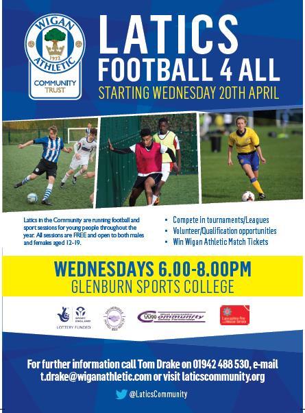 WLC 5-aside Spring League in partnership with Wigan Athletic Complete a registration form found in Student Services Venue: Glenburn Astro Start time: 14:15 Fixtures will be